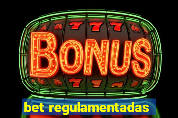 bet regulamentadas